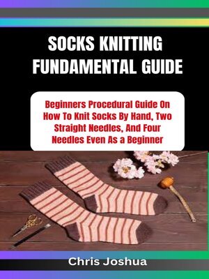 cover image of SOCKS KNITTING FUNDAMENTAL GUIDE